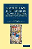 Materials for the History of Thomas Becket, Archbishop of Canterbury 2012 9781108049252 Front Cover