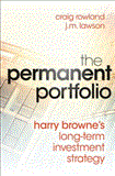 Permanent Portfolio Harry Browne&#39;s Long-Term Investment Strategy