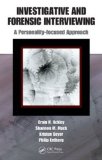 Investigative and Forensic Interviewing A Personality-Focused Approach  9781420084252 Front Cover