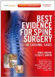 Best Evidence for Spine Surgery 20 Cardinal Cases (Expert Consult - Online and Print)  9781437716252 Front Cover