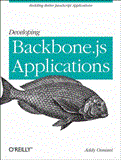 Developing Backbone. js Applications Building Better JavaScript Applications cover art