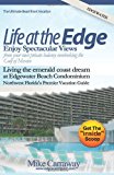 Life at the Edge Life at Edgewater Beach Condominium in Destin Florida 2011 9781456456252 Front Cover