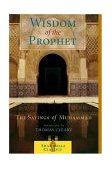 Wisdom of the Prophet The Sayings of Muhammad cover art