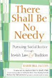 There Shall Be No Needy Pursuing Social Justice Through Jewish Law and Tradition cover art