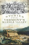 Stories from Vermont's Marble Valley  cover art