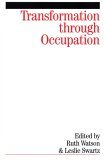 Transformation Through Occupation Human Occupation in Context 2004 9781861564252 Front Cover