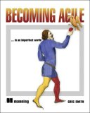 Becoming Agile ... in an Imperfect World 2009 9781933988252 Front Cover