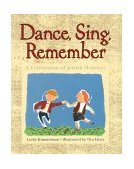 Dance, Sing, Remember A Celebration of Jewish Holidays 2000 9780060277253 Front Cover