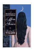 Woman&#39;s Encyclopedia of Myths and Secrets 