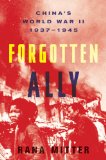 Forgotten Ally China's World War II, 1937-1945 cover art