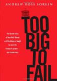 Too Big to Fail The Inside Story of How Wall Street and Washington Fought to Save the Financial System - And Themselves 2009 9780670021253 Front Cover