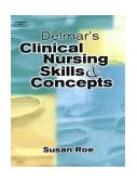 Delmar's Clinical Nursing Skills and Concepts 2002 9780766825253 Front Cover