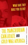 What Have They Built You to Do? The Manchurian Candidate and Cold War America cover art