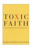 Toxic Faith Experiencing Healing over Painful Spiritual Abuse cover art