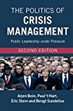 Politics of Crisis Management Public Leadership under Pressure 2nd 9781107544253 Front Cover