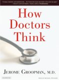 How Doctors Think 2007 9781400104253 Front Cover