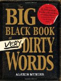 Big Black Book of Very Dirty Words 2010 9781440506253 Front Cover