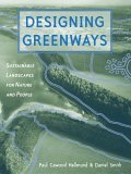 Designing Greenways Sustainable Landscapes for Nature and People, Second Edition