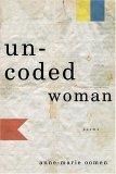 Uncoded Woman Poems  9781571314253 Front Cover