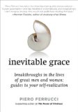 Inevitable Grace Breakthroughs in the Lives of Great Men and Women: Guides to Your Self-Realizati On 2009 9781585427253 Front Cover