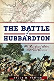 Battle of Hubbardton: the Rear Guard Action That Saved America  9781626193253 Front Cover