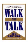 Walk the Talk And Get the Results You Want 2nd 9781885228253 Front Cover