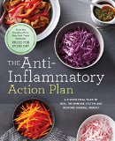 Anti-Inflammatory Diet and Action Plans 4-Week Meal Plans to Heal the Immune System and Restore Overall Health  9781942411253 Front Cover