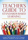 Teacher's Guide to Standards-Based Learning (an Instruction Manual for Adopting Standards-Based Grading, Curriculum, and Feedback)  9781943360253 Front Cover