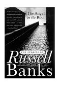 Angel on the Roof The Stories of Russell Banks cover art