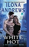 White Hot A Hidden Legacy Novel  9780062289254 Front Cover