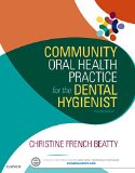 Community Oral Health Practice for the Dental Hygienist 4th 9780323355254 Front Cover