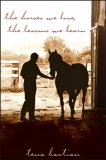 Horses We Love, the Lessons We Learn 2007 9780470114254 Front Cover