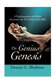 Genius of Genesis A Psychoanalyst and Rabbi Examines the First Book of the Bible 2003 9780595280254 Front Cover