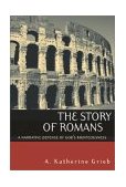 Story of Romans A Narrative Defense of God&#39;s Righteousness