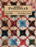 Perfect Pineapples Exploring Design and Techniques in Pieced Pineapple Quilts 1989 9780914881254 Front Cover