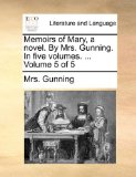 Memoirs of Mary, a Novel by Mrs Gunning In 2010 9781170651254 Front Cover