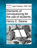 Elements of conveyancing for the use of Students 2010 9781240123254 Front Cover
