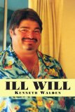 Ill Will 2007 9781425999254 Front Cover