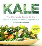 Kale The Complete Guide to the World's Most Powerful Superfood 2013 9781454906254 Front Cover