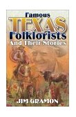 Famous Texas Folklorists and Their Stories 2000 9781556228254 Front Cover