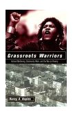 Grassroots Warriors Activist Mothering, Community Work, and the War on Poverty  9780415910255 Front Cover