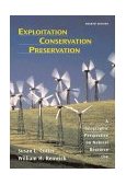 Exploitation Conservation Preservation A Geographic Perspective on Natural Resource Use 4th 9780471152255 Front Cover