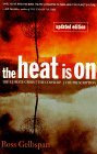 Heat Is On The Climate Crisis, the Cover-Up, the Prescription 1998 9780738200255 Front Cover