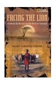 Facing the Lion Growing up Maasai on the African Savanna 2003 9780792251255 Front Cover