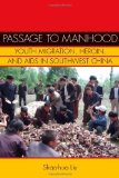 Passage to Manhood Youth Migration, Heroin, and AIDS in Southwest China cover art