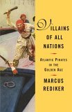 Villains of All Nations Atlantic Pirates in the Golden Age 2005 9780807050255 Front Cover