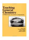 Teaching General Chemistry A Materials Science Companion  9780841227255 Front Cover