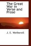Great War in Verse and Prose 2009 9781110465255 Front Cover