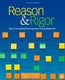 Reason and Rigor How Conceptual Frameworks Guide Research cover art