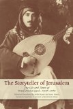 Storyteller of Jerusalem The Life and Times of Wasif Jawhariyyeh, 1904-1948  9781566569255 Front Cover